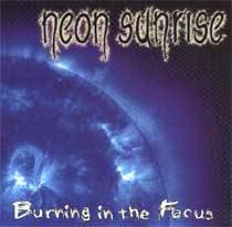 Neon Sunrise : Burning in the Focus